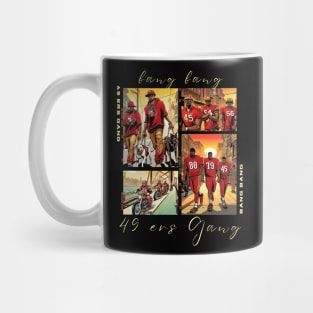 Bang Bang 49 ers Gang , 49 ers victor design Mug